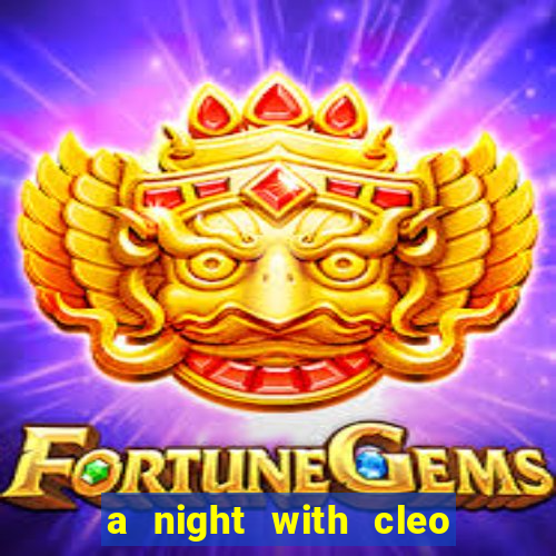 a night with cleo slot jackpot