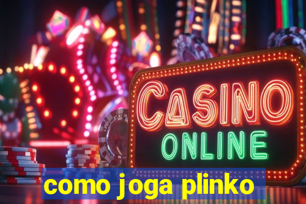 como joga plinko