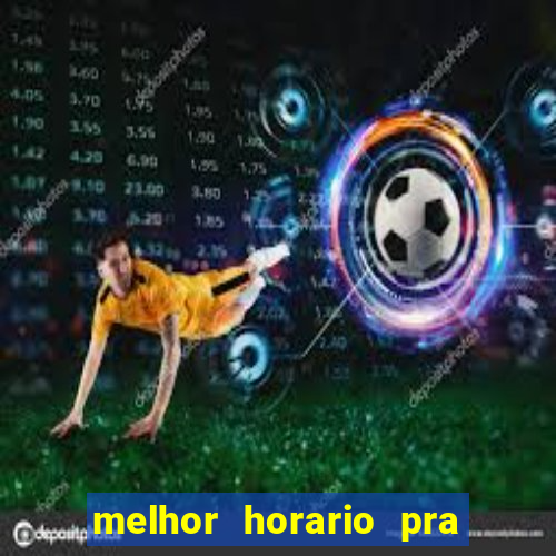 melhor horario pra jogar na blaze