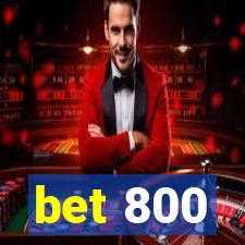 bet 800