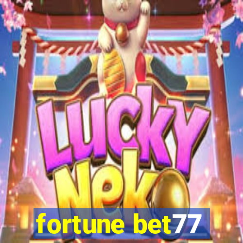 fortune bet77