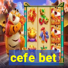 cefe bet