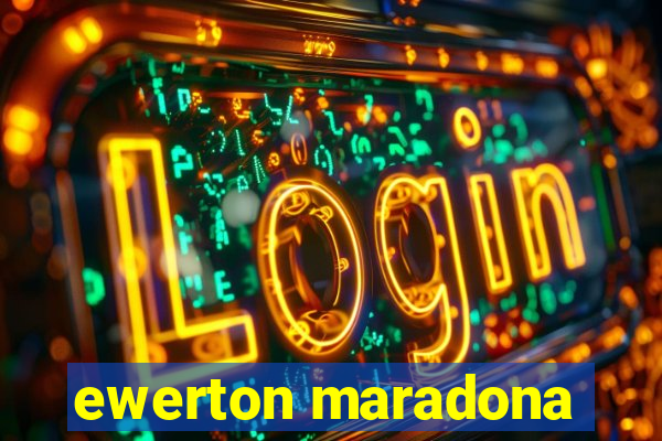 ewerton maradona