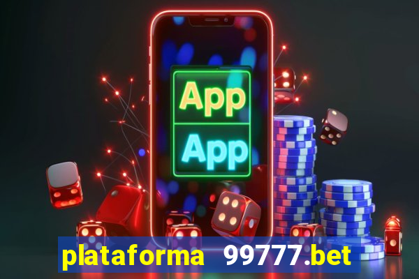 plataforma 99777.bet é confiável