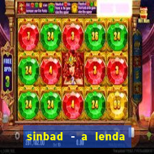 sinbad - a lenda dos sete mares online dublado