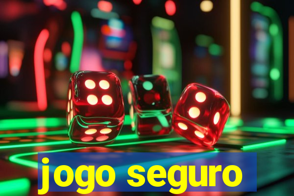 jogo seguro