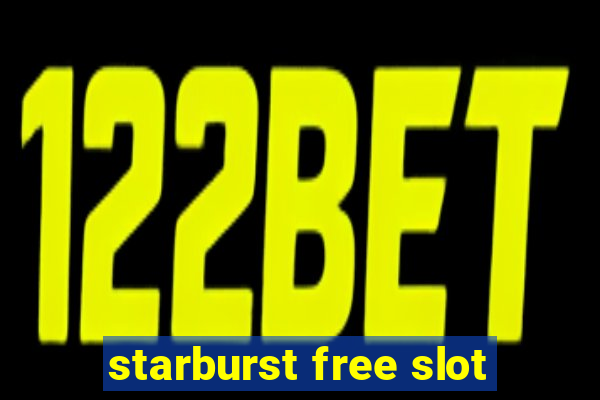 starburst free slot