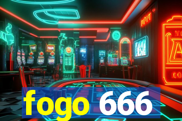 fogo 666