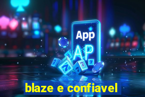 blaze e confiavel