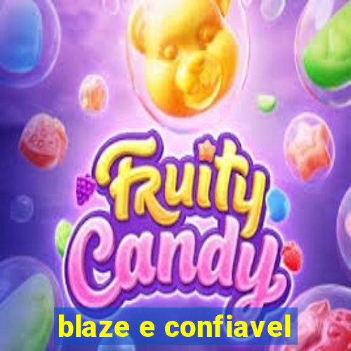 blaze e confiavel