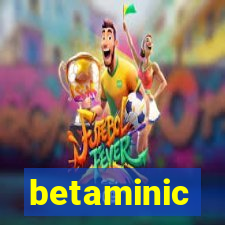 betaminic