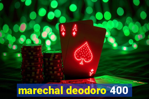 marechal deodoro 400