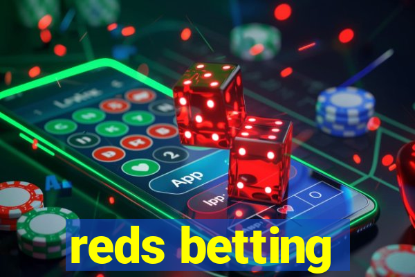 reds betting