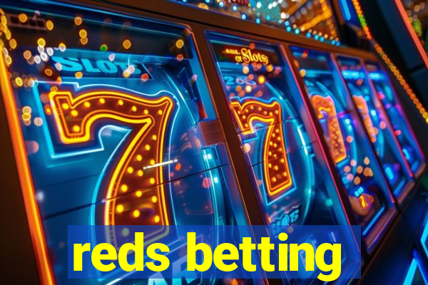 reds betting