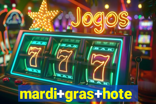 mardi+gras+hotel+&+casino