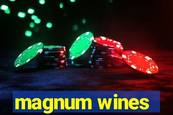 magnum wines