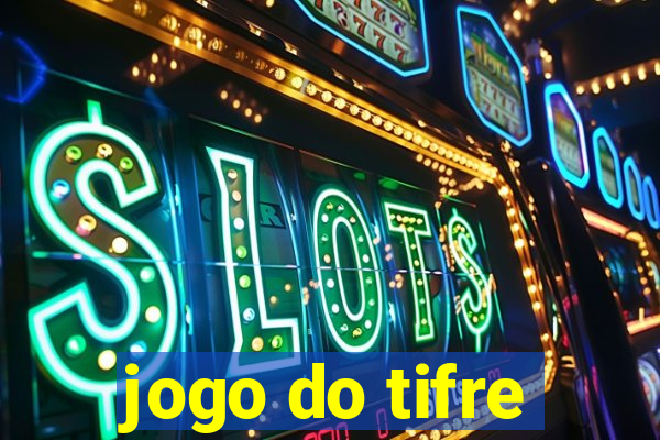 jogo do tifre