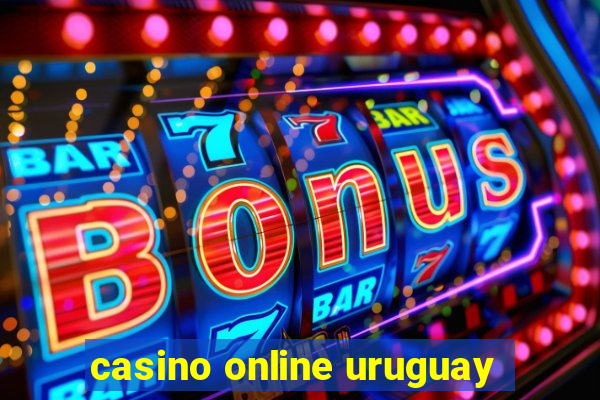 casino online uruguay