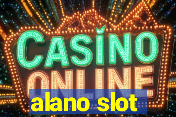 alano slot