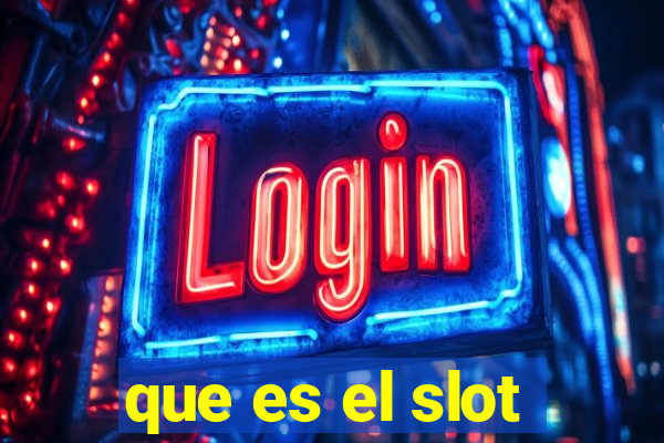 que es el slot