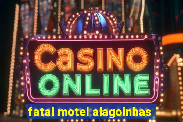 fatal motel alagoinhas