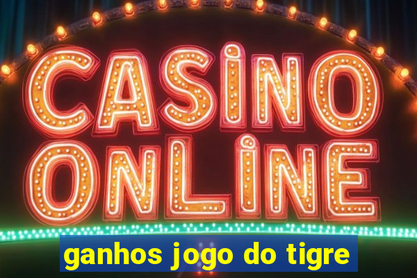 ganhos jogo do tigre