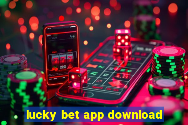 lucky bet app download