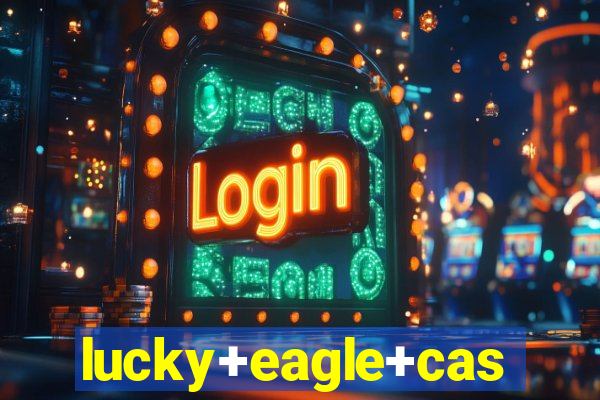 lucky+eagle+casino+hotel+12888+188th+avenue+sw