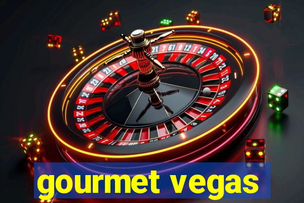 gourmet vegas