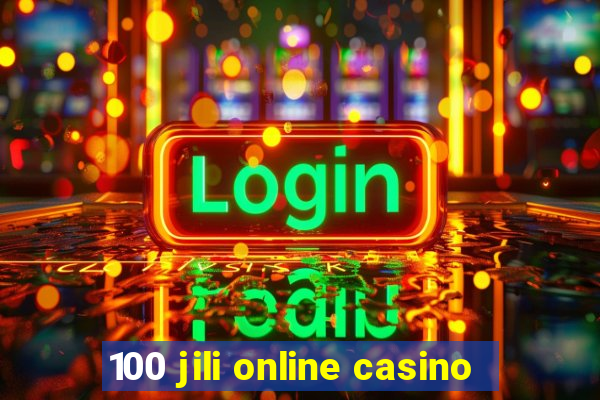 100 jili online casino