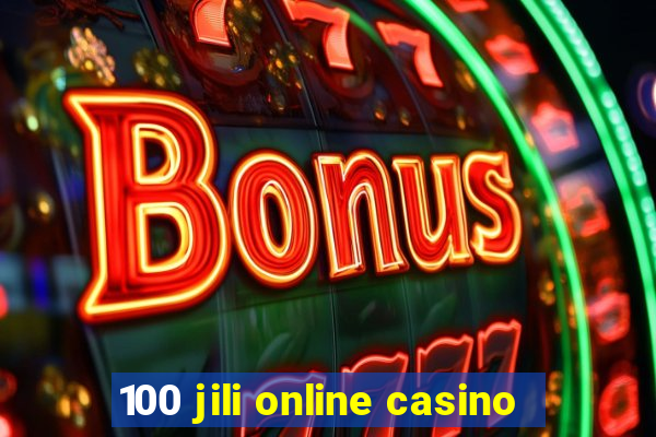 100 jili online casino