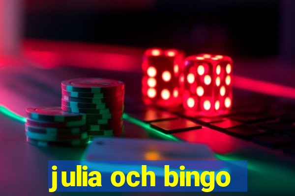 julia och bingo