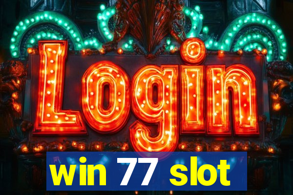 win 77 slot