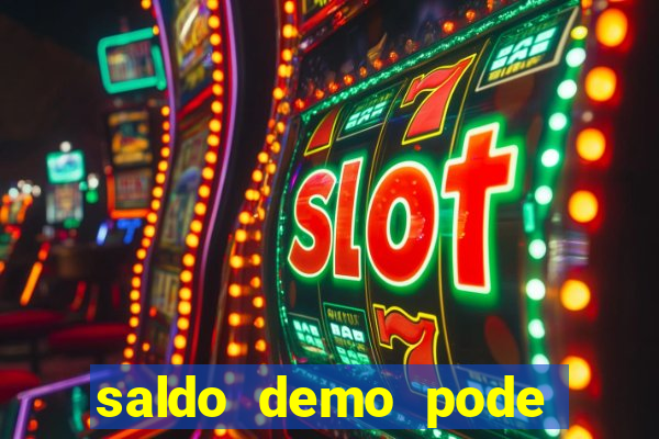 saldo demo pode sacar no jogo