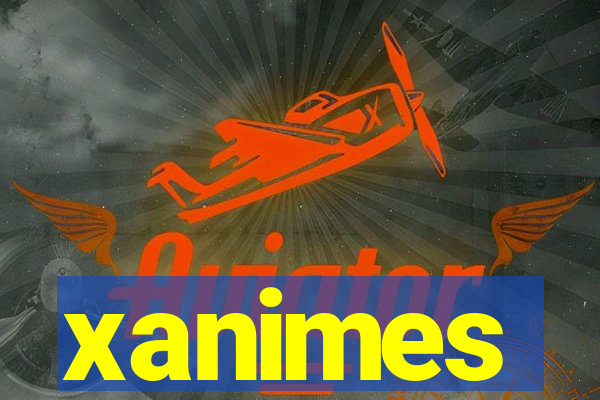 xanimes