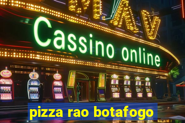 pizza rao botafogo