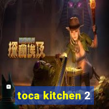 toca kitchen 2