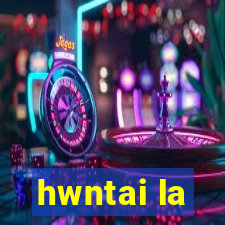 hwntai la