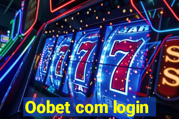 Oobet com login