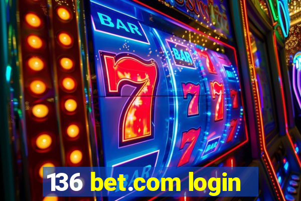 136 bet.com login