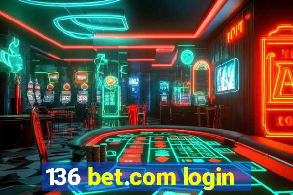 136 bet.com login