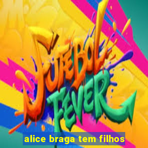 alice braga tem filhos