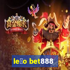 le茫o bet888