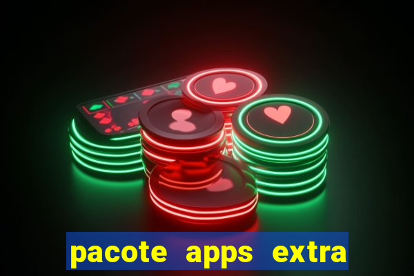 pacote apps extra tim beta