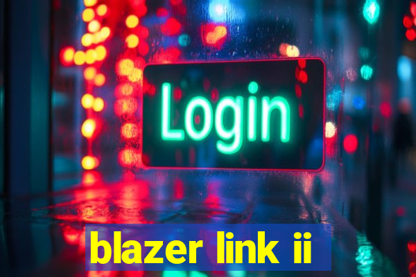 blazer link ii