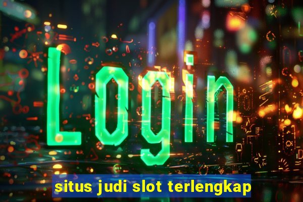 situs judi slot terlengkap