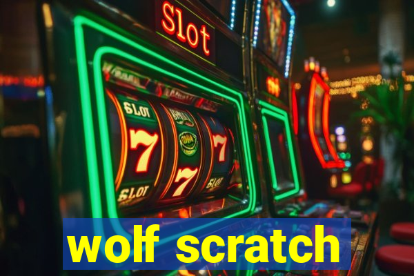 wolf scratch