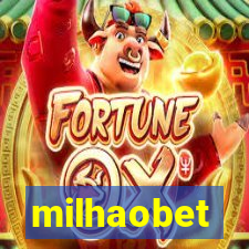 milhaobet