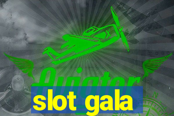 slot gala