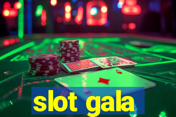 slot gala